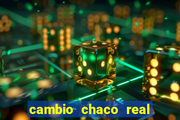 cambio chaco real en guarani